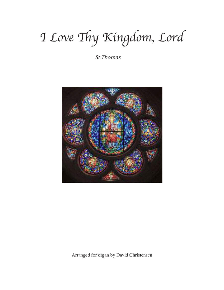 I Love Thy Kingdom, Lord (St. Thomas) (arr. David Christensen)