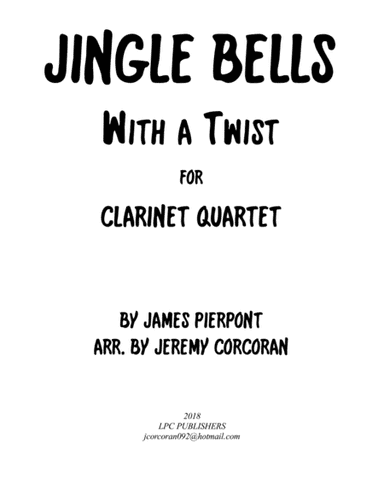 Jingle Bells with a Twist for Clarinet Quartet (arr. Jeremy Corcoran)