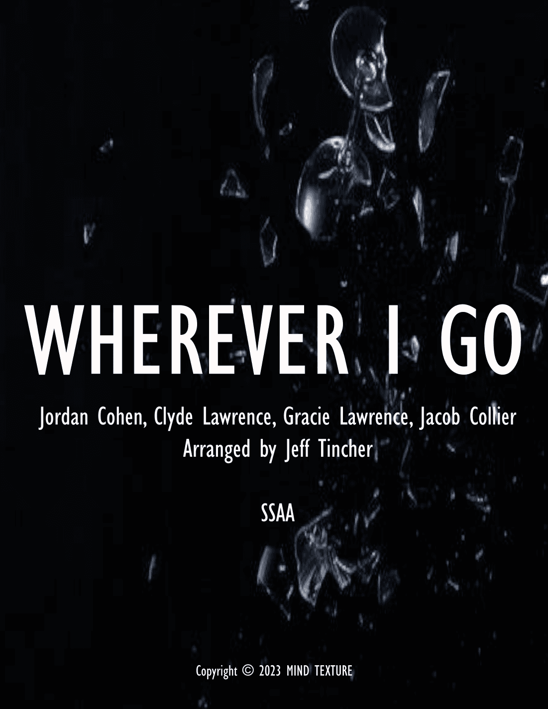 Wherever I Go (arr. Jeff Tincher)