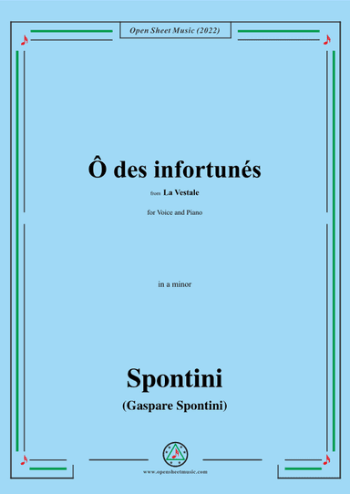 Spontini-Ô des infortunés,from La Vestale,in a minor (arr. OSM Press)