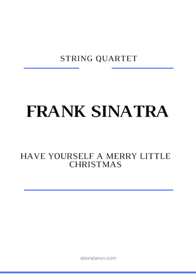 Have Yourself A Merry Little Christmas  from MEET ME IN ST. LOUIS (arr. Alex Talanov)