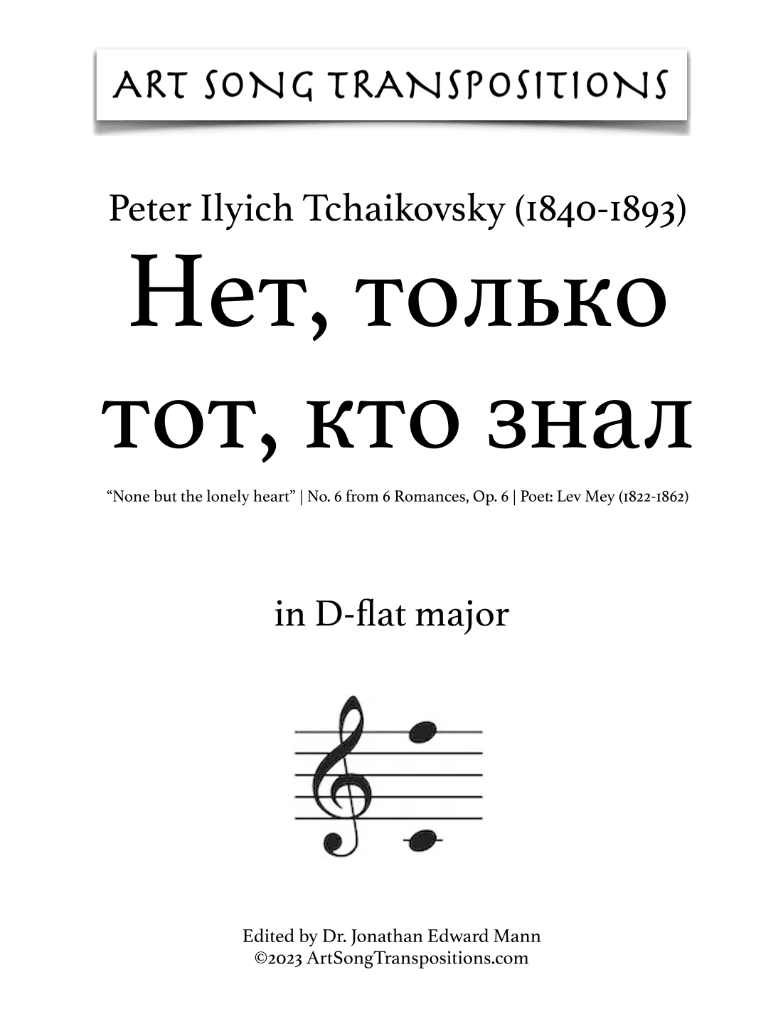 None but the lonely heart, Op. 6 no. 6 (D-flat major) (arr. ArtSongTranspositions.com)