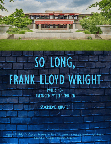 So Long, Frank Lloyd Wright (arr. Jeff Tincher)