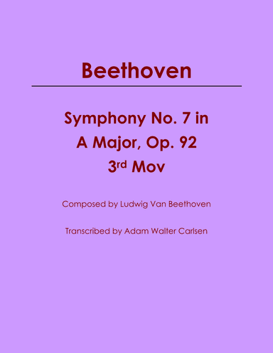 Symphony No. 7 in A Major Mov. 3 (arr. Adam Walter Carlsen)