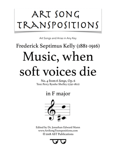 KELLY: Music, when soft voices die, Op. 6 no. 4 (transposed to F major) (arr. ArtSongTranspositions.com)
