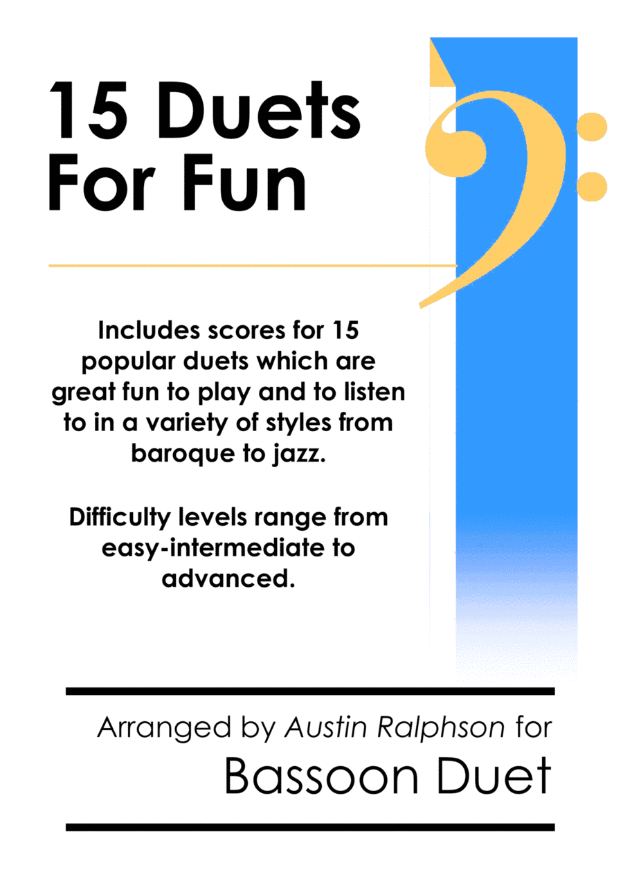 15 Bassoon Duets for Fun (popular classics) - various levels (arr. Austin Ralphson)