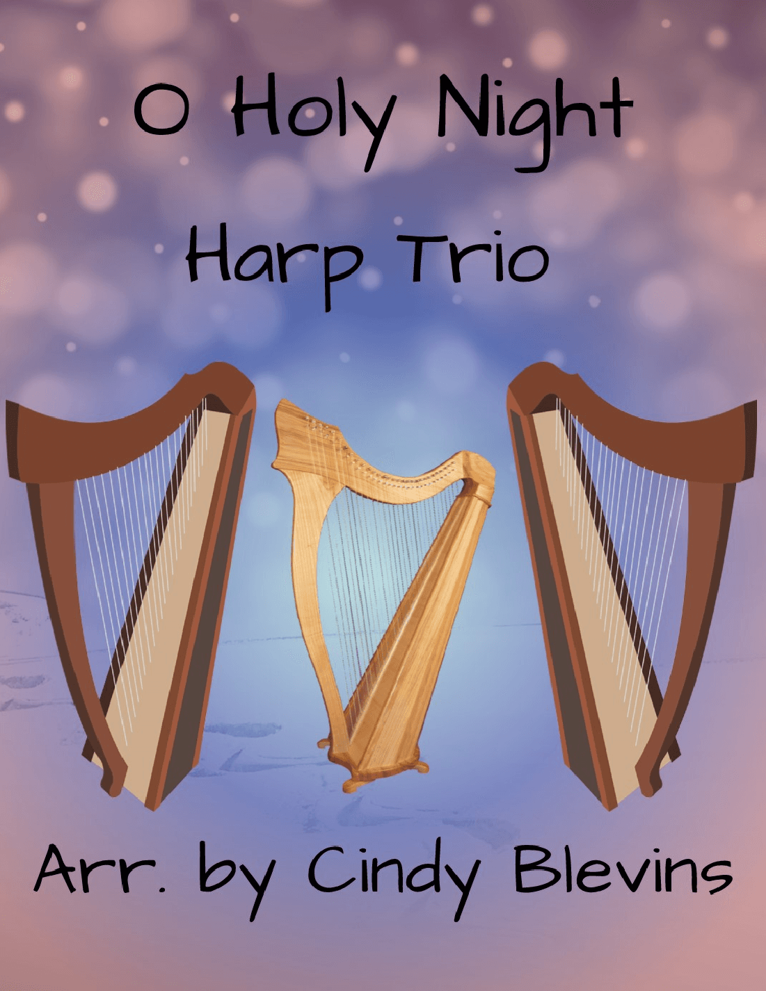 O Holy Night, for Harp Trio (arr. Cindy Blevins)