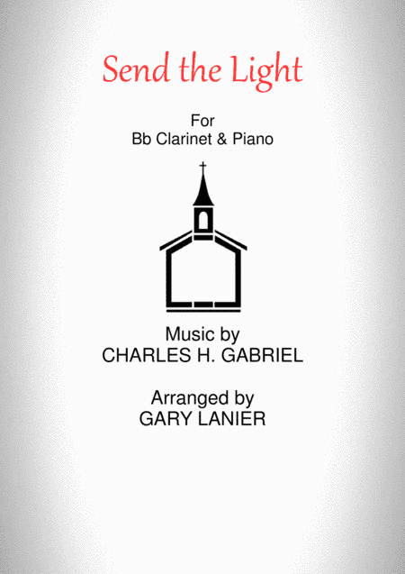 SEND THE LIGHT (Bb Clarinet & Piano) (arr. Gary Lanier)