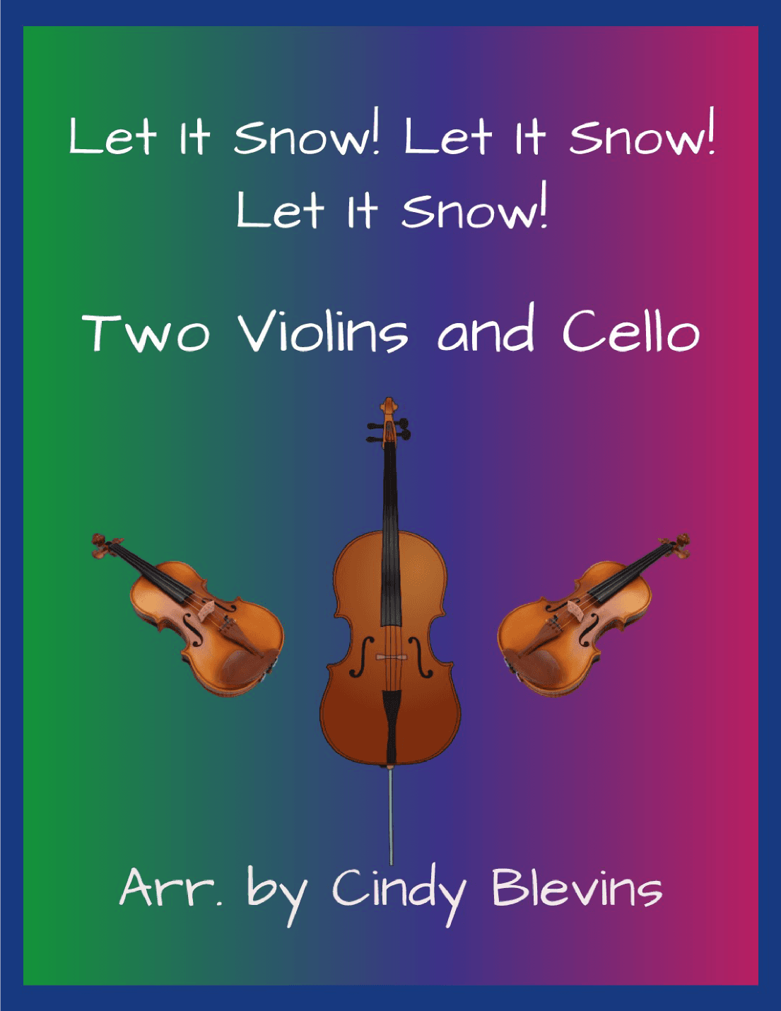 Let It Snow! Let It Snow! Let It Snow! (arr. Cindy Blevins)