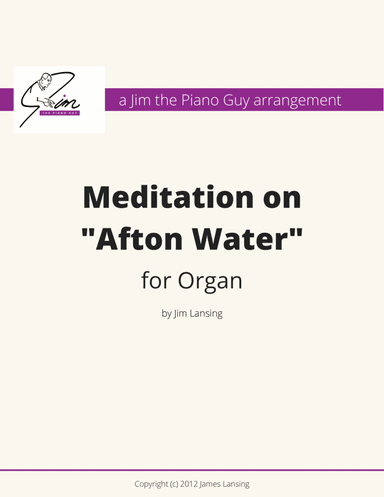 Meditation on "Afton Water" for Organ (arr. Jim Lansing)