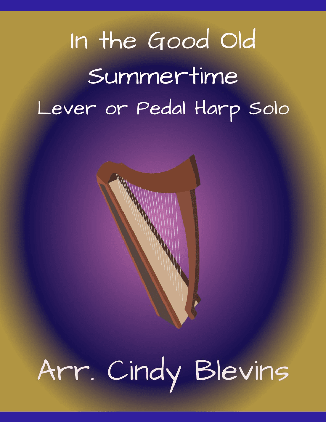 In The Good Old Summertime, for Lever or Pedal Harp (arr. Cindy Blevins)