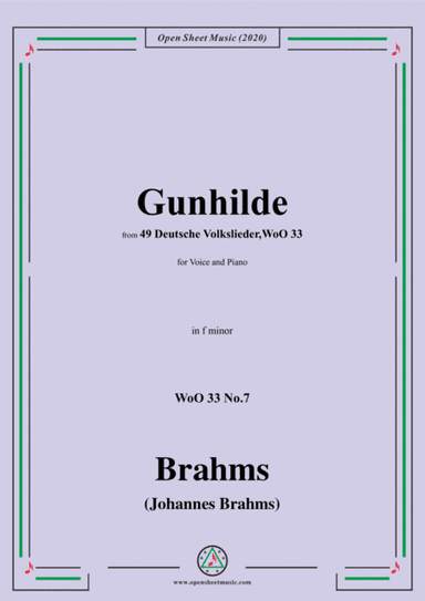 Brahms-Gunhilde,WoO 33 No.7,in f minor,for Voice&Piano (arr. MSM)