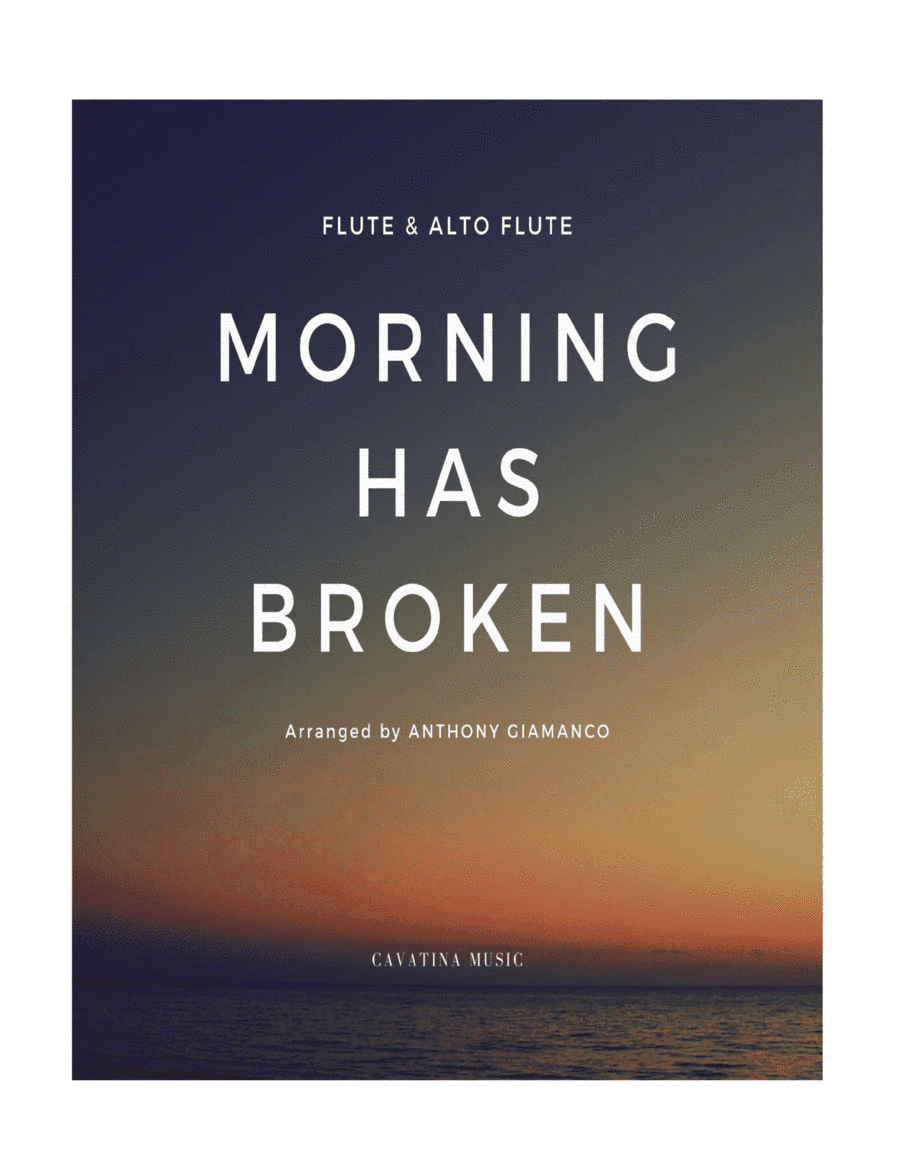 Morning Has Broken (duet for Flute and Alto Flute) (arr. Anthony Giamanco)