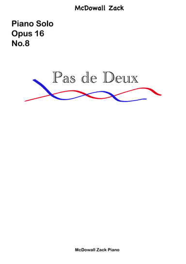 Pas de Deux: Opus 16 No. 8, McDowall Zack Piano