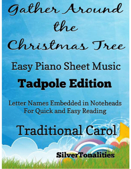 Gather Around the Christmas Tree Easy Piano Sheet Music 2nd Edition (arr. SilverTonalities)