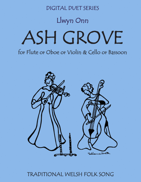 The Ash Grove - Duet for Flute or Oboe or Violin & Cello or Bassoon (arr. Daniel Kelley)