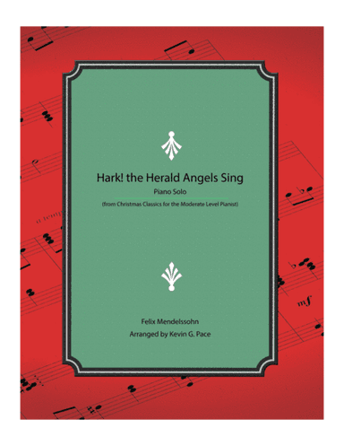 Hark! the Herald Angels Sing - moderate level piano solo (arr. Kevin G. Pace (ASCAP))