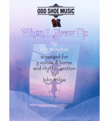 When I Grow Up (reprise) (arr. John Milne)