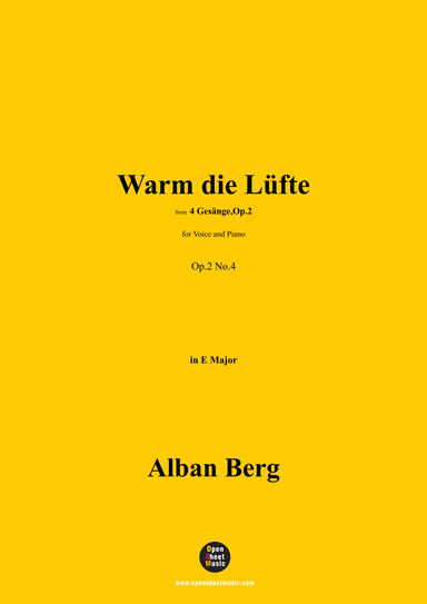 Alban Berg-Warm die Lüfte(1910),in E Major,Op.2 No.4 (arr. OSM Press)