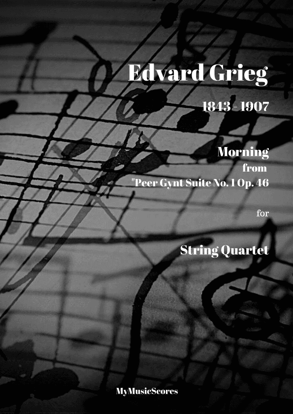 Grieg Morning Op. 46 from Peer Gynt for String Quartet (arr. Paul Wood)