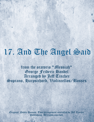 17. And The Angel Said (arr. Jeff Tincher)