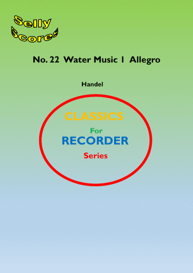 CLASSICS FOR RECORDER SERIES  22 Water Music 1  Allegro for 2 Descant Recorders (arr. John Beale)