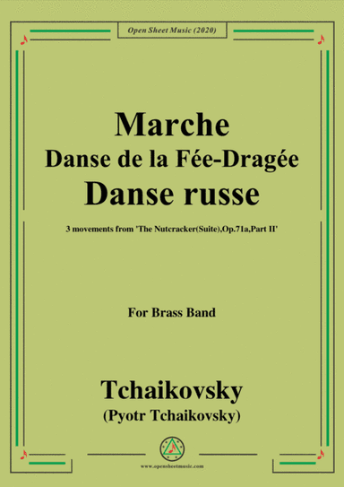 Tchaikovsky-Marche,Danse de la Fée-Dragée,Danse russe,from 'The Nutcracker(Suite),Op.71a,Part II',fo (arr. MSM)