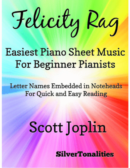 Felicity Rag Easiest Piano Sheet Music for Beginner Pianists (arr. SilverTonalities)