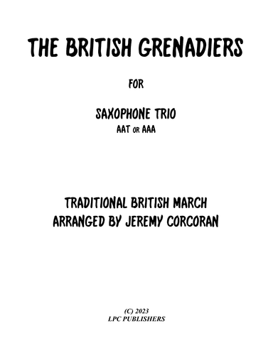 The British Grenadiers for Saxophone Trio (SAT or AAT) (arr. Jeremy Corcoran)