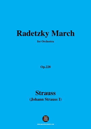 Johann Strauss I-Radetzky March,Op.228,in D Major,for Orchestra (arr. OSM Press)