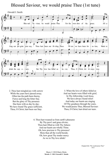 Blessed Saviour, we would praise Thee. A new tune to a wonderful Oswald Smith hymn.