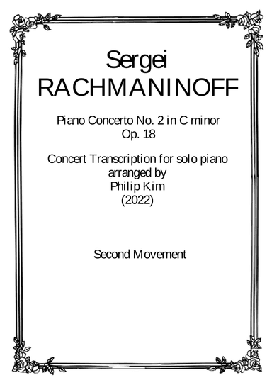 Rachmaninoff Piano Concerto No. 2 Op. 18 Concert Transcription for Solo Piano (Second Movement) (arr. Philip Kim)