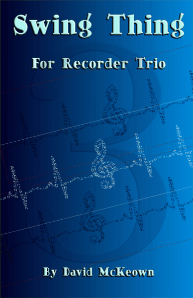 Swing Thing, a jazz piece for Recorder Trio