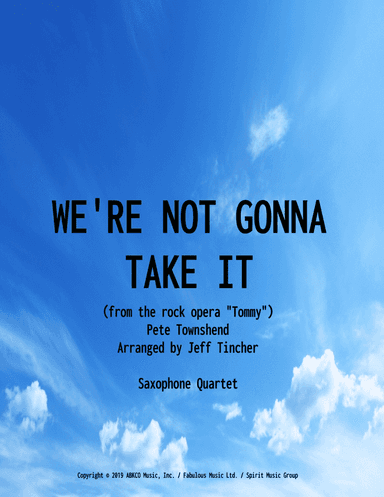 We're Not Gonna Take It (arr. Jeff Tincher)