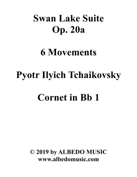 Swan Lake Suite, 6 Movements - Cornet in Bb 1 (Transposed Part) (arr. Doug Clyde)