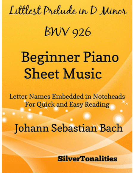 Littlest Prelude in D Minor BWV 926 Beginner Piano Sheet Music (arr. SilverTonalities)