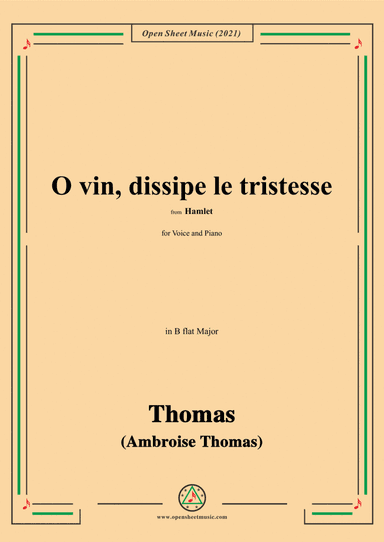 Thomas-O vin,dissipe le tristesse,in B flat Major,from Hamlet,for Voice and Piano (arr. Open Cloud)