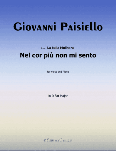 Nel cor più non mi sento, by Paisiello, in D flat Major (arr. Editions Dao)