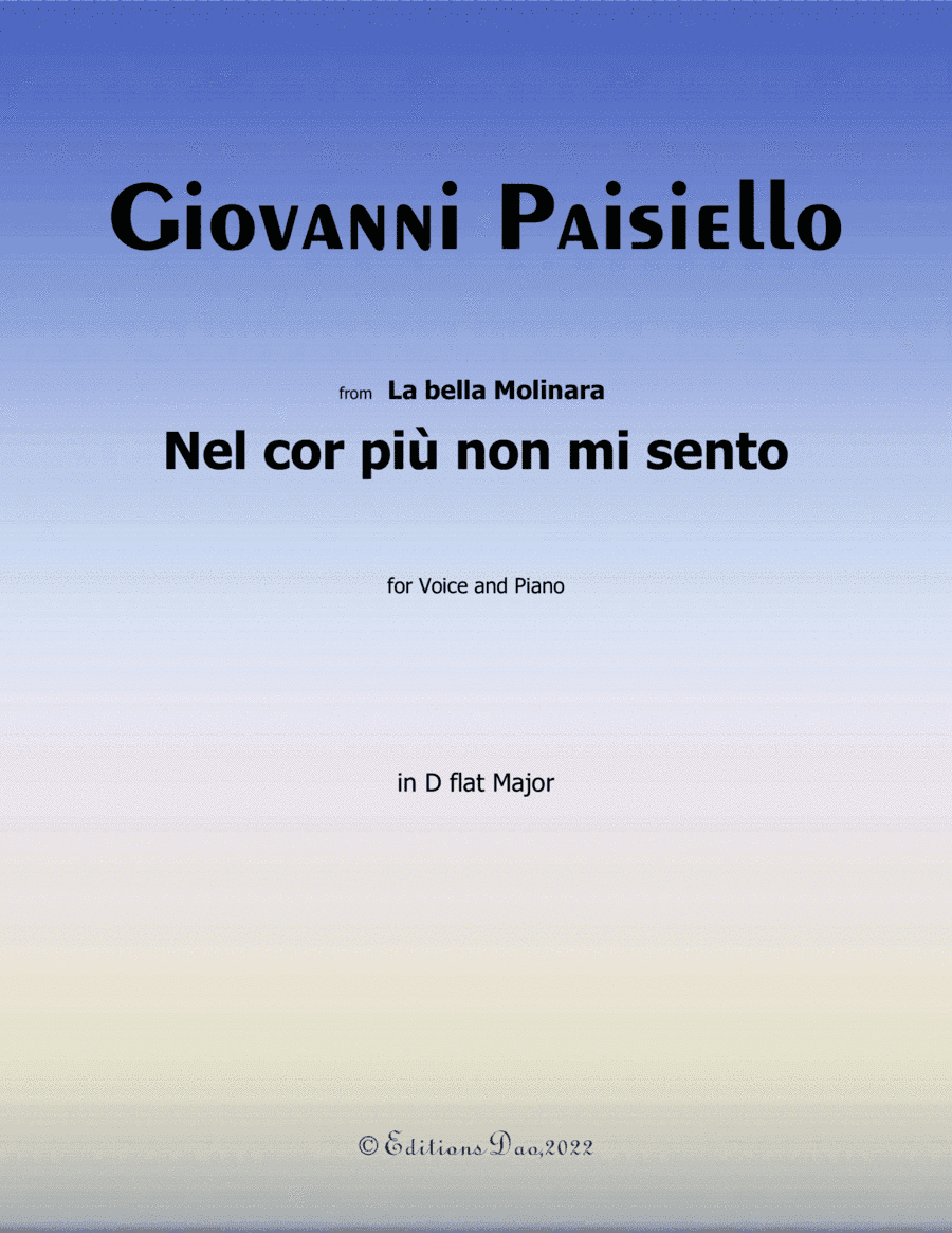 Nel cor più non mi sento, by Paisiello, in D flat Major (arr. Editions Dao)
