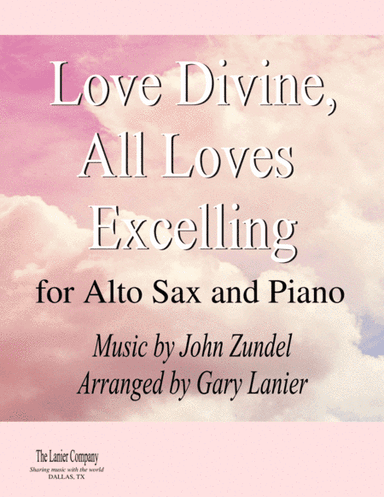 LOVE DIVINE, ALL LOVES EXCELLING (for Alto Sax and Piano with Score/Part) (arr. Gary Lanier)