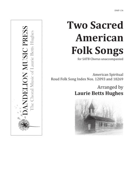 Two Sacred American Folk Songs [SATB] (arr. Laurie Betts Hughes)