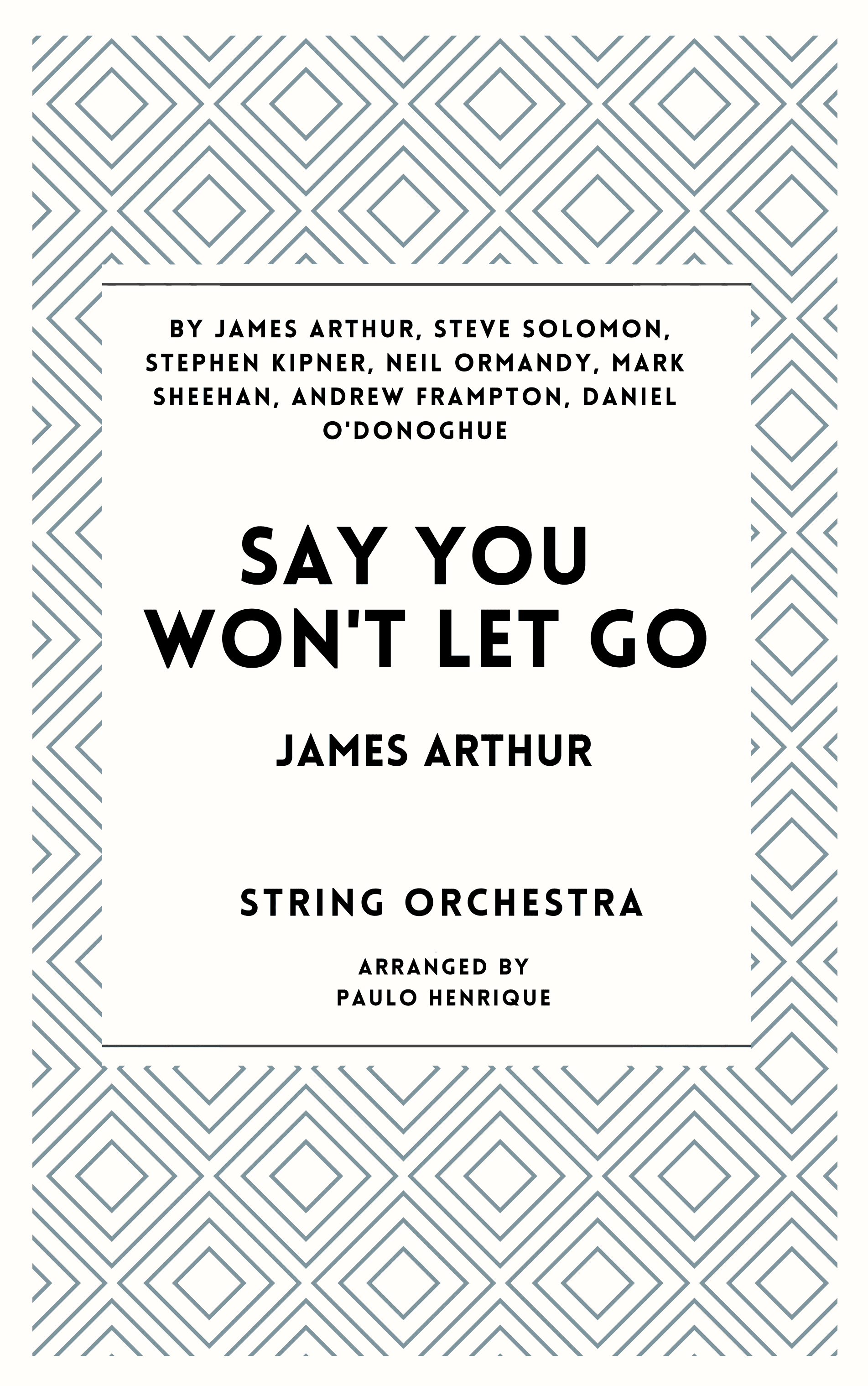 Say You Won't Let Go (arr. Paulo Henrique)