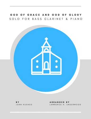 God of Grace and God of Glory for Bass Clarinet (arr. Lawrence H. Underwood)