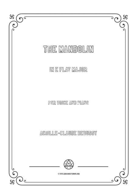 Debussy-The Mandolin in E flat Major,for voice and piano (arr. MSM)