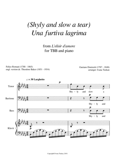 Shyly and slow a tear (Una furtiva lagrima) TBB and piano B flat minor (arr. Ivana Tuskan)