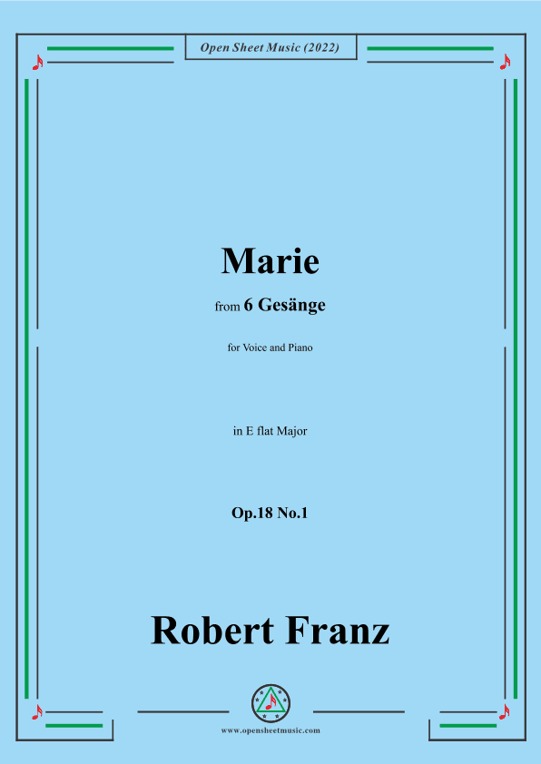 Franz-Marie,in E flat Major,Op.18 No.1,for Voice and Piano (arr. OSM Press)