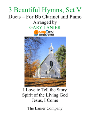 Gary Lanier: 3 BEAUTIFUL HYMNS, Set V (Duets for Bb Clarinet & Piano) (arr. Gary Lanier)