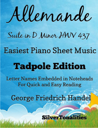 Allemande Suite in D Minor Hwv 437 Easiest Piano Sheet Music 2nd Edition (arr. SilverTonalities)