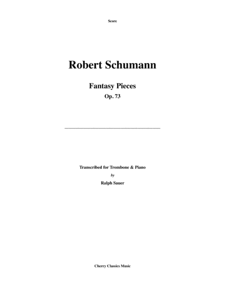 Fantasy Pieces, Opus 73 for Trombone and Piano (arr. Sauer, Ralph)