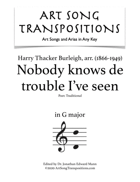 BURLEIGH: Nobody knows de trouble I've seen (transposed to G major) (arr. Harry Thacker Burleigh)